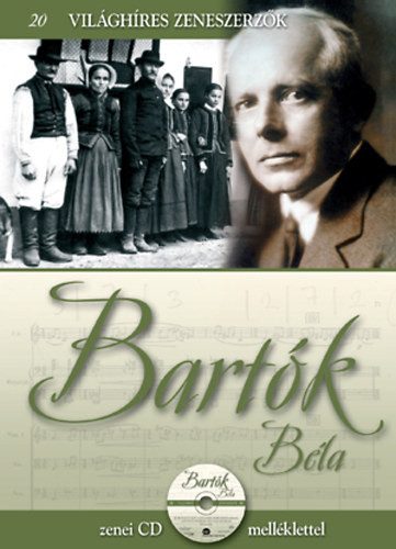 Bartók Béla - Világhíres zeneszerzők 20. - Szirányi János