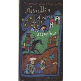 Naszreddin Hodzsa első szerelme - Timur Zulfikarov