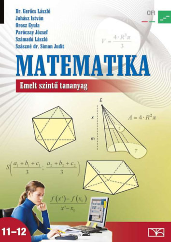 Matematika 11-12. - Emelt szintű tananyag - Dr. Gerőcs László - Számadó László, Juhász István, Orosz Gyula, Paróczay József, Szászné Simon Judit