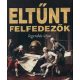 Eltűnt felfedezők legendás útjai - Ed Wright