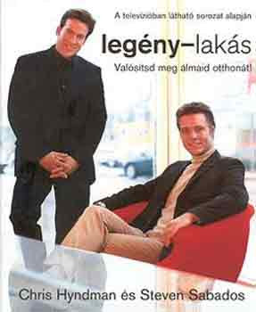 Legény-lakás (Valósítsd meg álmaid otthonát) - Hyndman-Sabados