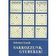 Sakkozzunk gyerekek! - Solymosi László