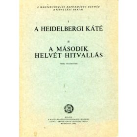 A Heidelbergi Káté - A Második Helvét Hitvallás -