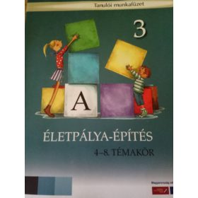 Életpálya-építés tanulói munkafüzet 3. évfolyam -