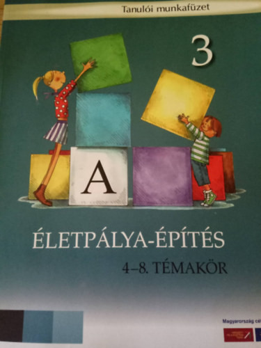 Életpálya-építés tanulói munkafüzet 3. évfolyam - 