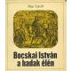 Bocskai István a hadak élén - Nagy László