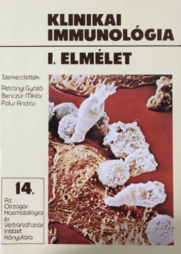 Klinikai Immunológia I. - Elmélet - Petrányi; Benczúr; Falus