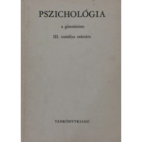  Pszichológia a gimnázium III. osztálya számára - Dr. Lénárd Ferenc