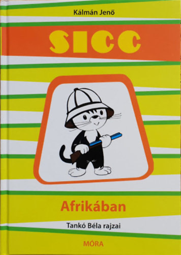 Sicc Afrikában - Kálmán Jenő