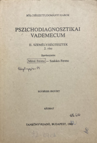 Pszichodiagnosztikai vademecum II. - Személyiségtesztek 2. rész - Mérei Ferenc-Szakács Ferenc