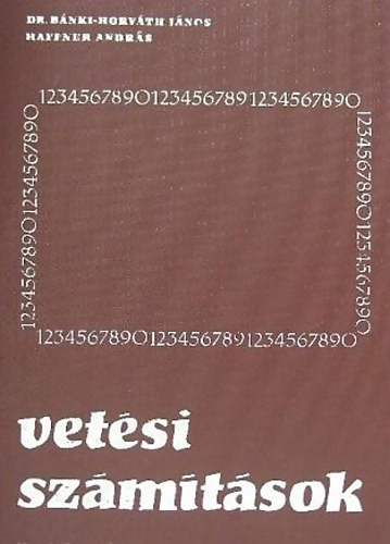 Vetési számítások - Haffner András; Dr. Bánki-Horváth János