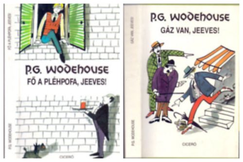 Gáz van, Jeeves! + Fő a pléhpofa, Jeeves! - Pelham Grenville Wodehouse