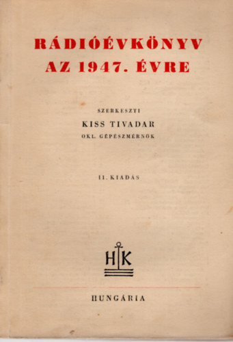 Rádióévkönyv az 1947. évre - Kiss Tivadar