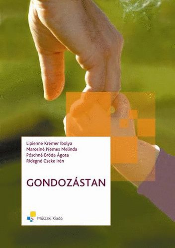 Gondozástan - Ridegné Cseke Irén; Póschné Bróda Ágota; Marosiné Nemes Melinda; Lipienné Krémer Ibolya