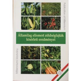   Államilag elismert zöldségfajták kísérleti eredményei - Dr. Kristóf Lászlóné (szerk.)