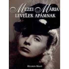 Levelek apámnak - Mezei Mária