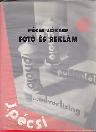 Fotó és reklám - Pécsi József