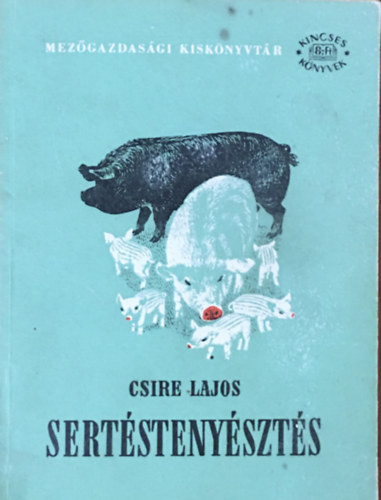 Sertéstenyésztés - Csire Lajos