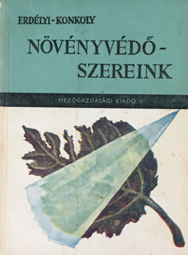 Növényvédőszereink - Erdélyi-Konkoly