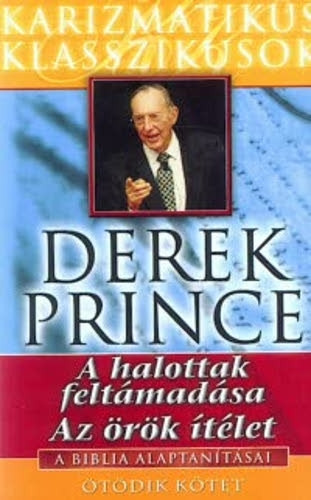 A halottak feltámadása - Az örök ítélet - Derek Prince