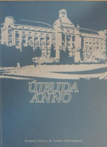 Újbuda anno - (Budapest XI. kerülete régen és ma) - Seifert Tibor