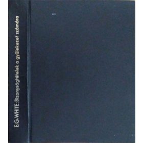   Bizonyságtételek a gyülekezet számára - IX. kötet - E. G. White