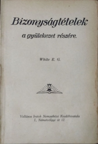 Bizonyságtételek a gyülekezet részére - E. G. White