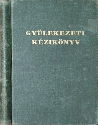 Gyülekezeti kézikönyv - A Hetednapi Adventisták Legfőbb Tanácstestülete (összeáll.)