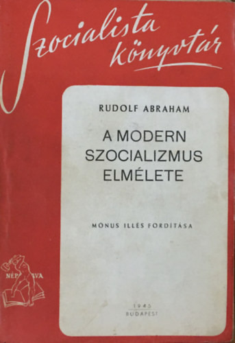 A modern szocializmus elmélete - Rudolf Abraham