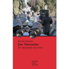 Der Totenacker: Ein Neusiedler See Krimi - Ronnie Bresich