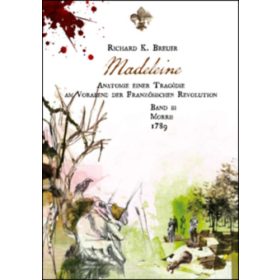 Madeleine - BAND III - Morris - 1789 - Richard K. Breuer