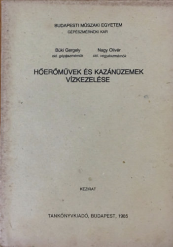 Hőerőművek és kazánüzemek vízkezelése - Büki Gergely - NagyOlivér