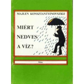Miért nedves a víz? - Majlen Konsztantyinovszkij