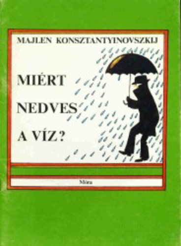 Miért nedves a víz? - Majlen Konsztantyinovszkij