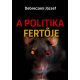 A politika fertője - Debreczeni József