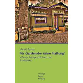 Für Garderobe keine Haftung! - Harald Pesata
