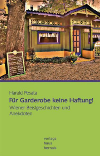 Für Garderobe keine Haftung! - Harald Pesata