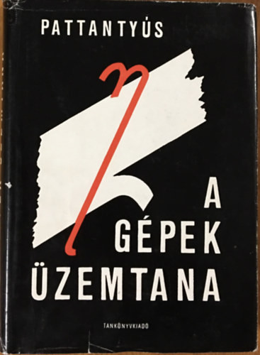 A gépek üzemtana - Dr. Pattantyús Á. Géza