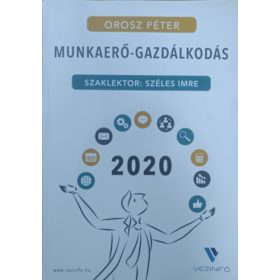   Munkaerő-gazdálkodás 2020 - TB- és Bérügyintézők kézikönyve - Orosz Péter
