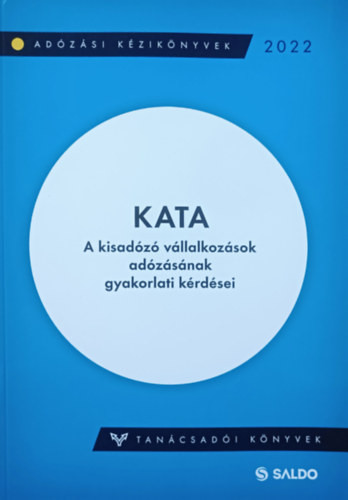 KATA - A kisadózó vállalkozások adózásának gyakorlati kérdései - Sándorné Új Éva