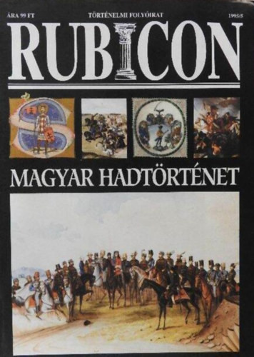 Rubicon 1995/5 (Magyar hadtörténet) - Rácz Árpád (főszerk.)