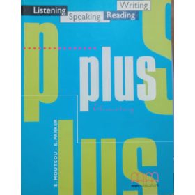   Plus Elementary - Listening, Speaking, Reading, Writing - E. Moutsou - S. Parker