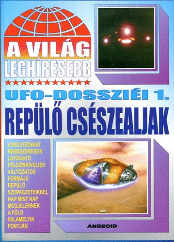 A világ leghíresebb UFO-dossziéi 1.: Repülő csészealjak - Android