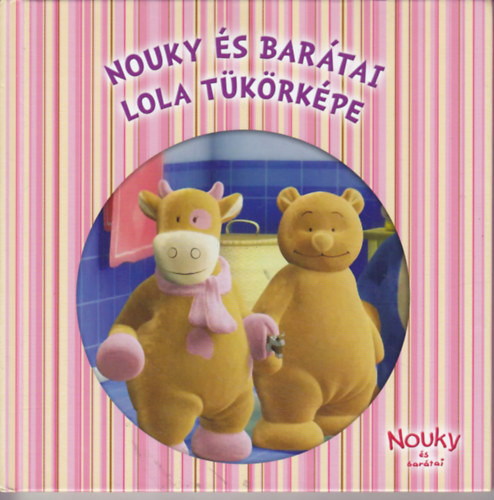 Nouky és barátai: Lola tükörképe - 