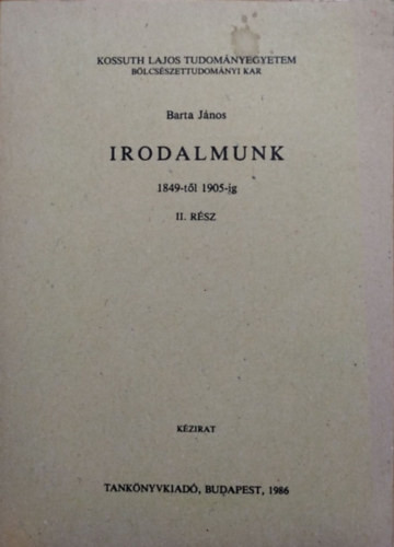 Irodalmunk 1849-től 1905-ig II.rész - Barta János