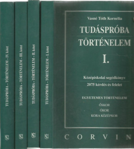 Tudáspróba Történelem I-IV. - Vasné Tóth Kornélia