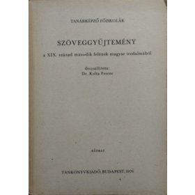   Szöveggyűjtemény a XIX. század második felének magyar irodalmából - Kolta Ferenc (szerk.)