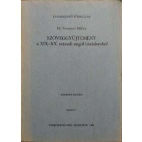   Szöveggyűjtemény a XIX-XX. századi angol irodalomból - Dr. Trócsányi Miklós
