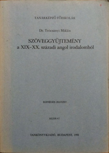 Szöveggyűjtemény a XIX-XX. századi angol irodalomból - Dr. Trócsányi Miklós