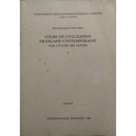   Cours de civilisation francaise contemporaine - par l'étude des textes - I. kötet - Marczisovszkyné Gaál Odette